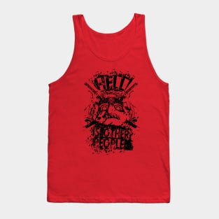 Hell is Other People Tank Top